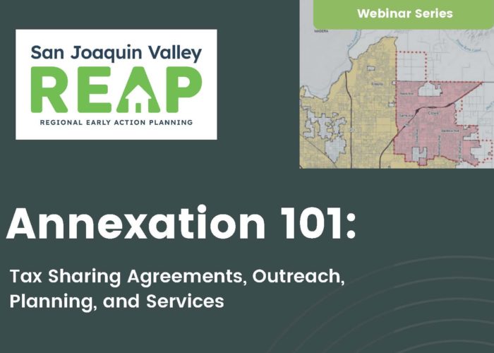 San Joaquin Valley REAP Workshop Series - Annexation 101