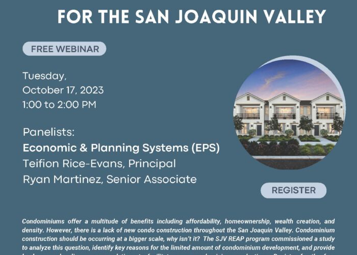 San Joaquin Valley REAP Workshop Series - Condominium Housing Study for the SJV